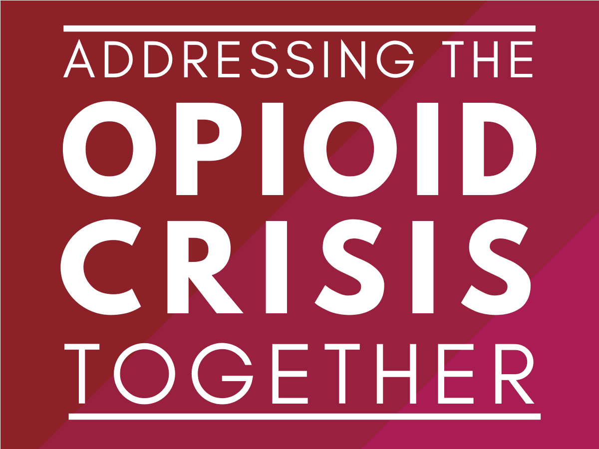 Addressing the Opioid Crisis Together
