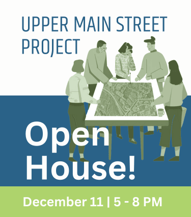 Upper Main Street Open House News Flash