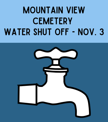 Mountain View Cemetery Water shut off Nov. 3