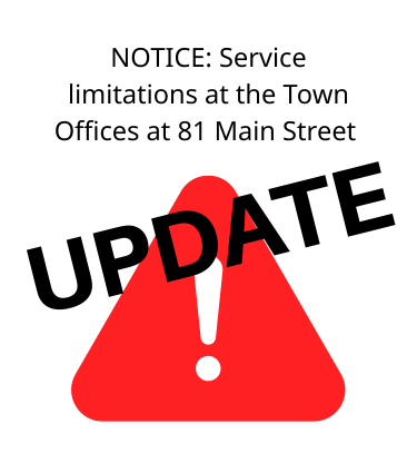 Town Offices have limited services available